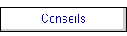 Conseils